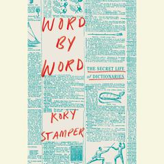 Word by Word by Kory Stamper audiobook
