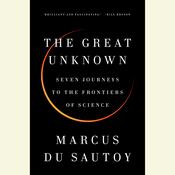 The Great Unknown by  Marcus du Sautoy audiobook