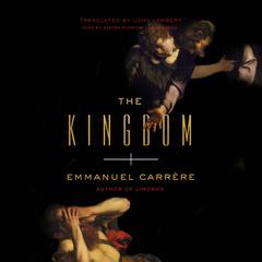 The Kingdom by Emmanuel Carrère audiobook