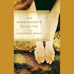 The Winemaker's Daughter by Timothy Egan audiobook