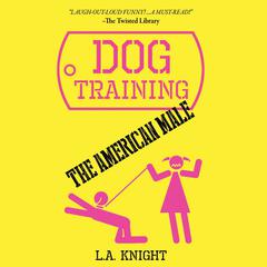 Dog Training the American Male by Steve Alten audiobook