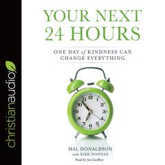 Your Next 24 Hours by Hal Donaldson audiobook