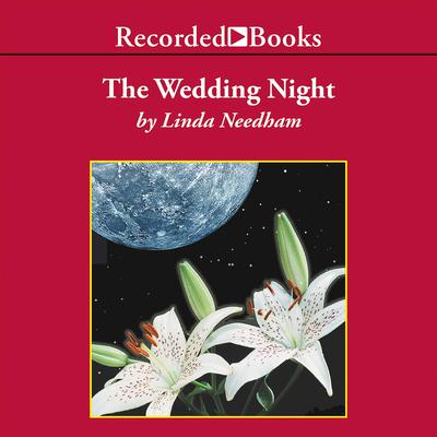 The Wedding Night by Linda Needham audiobook