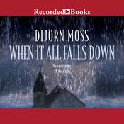 When It All Falls Down by  Dijorn Moss audiobook
