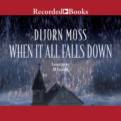 When It All Falls Down by Dijorn Moss audiobook