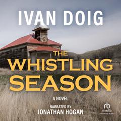 The Whistling Season by Ivan Doig audiobook