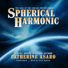 Spherical Harmonic by Catherine Asaro audiobook