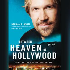 Between Heaven and Hollywood by David A.R. White audiobook