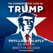 The Conservative Case for Trump by  Phyllis Schlafly audiobook