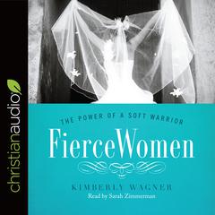 Fierce Women by Kimberly Wagner audiobook