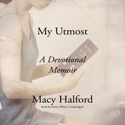 My Utmost by  Macy Halford audiobook