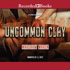 Uncommon Clay by Margaret Maron audiobook