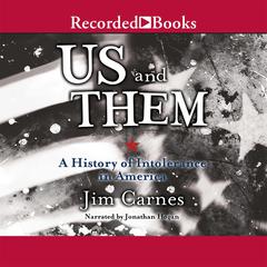 Us and Them: A History of Intolerance in America by Jim Carnes audiobook