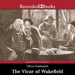 The Vicar of Wakefield by Oliver Goldsmith audiobook