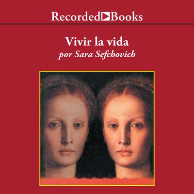 Vivir La Vida (Living Life) by Sara Sefchovich audiobook