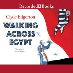 Walking Across Egypt by Clyde Edgerton audiobook