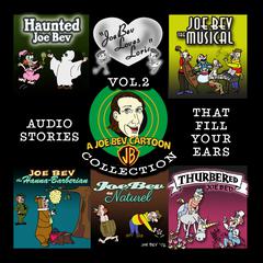 A Joe Bev Cartoon Collection, Volume Two by Joe Bevilacqua audiobook