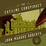 The Catiline Conspiracy by  John Maddox Roberts audiobook