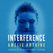Interference by  Amélie Antoine audiobook