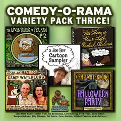Comedy-O-Rama Variety Pack Thrice by Joe Bevilacqua audiobook