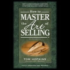 How to Master the Art of Selling by Tom Hopkins audiobook