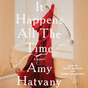 It Happens All the Time by  Amy Hatvany audiobook