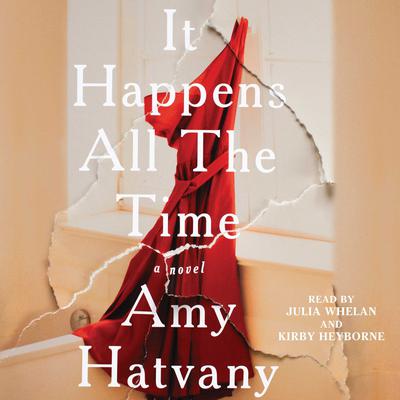It Happens All the Time by Amy Hatvany audiobook