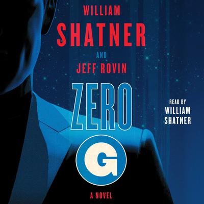 Zero-G: Book 1 by William Shatner audiobook