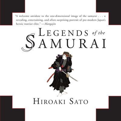 Legends of the Samurai by Hiroaki Sato audiobook