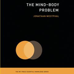 The Mind-Body Problem by Jonathan Westphal audiobook