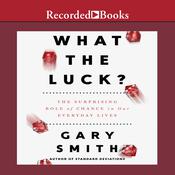 What the Luck? by  Gary Smith audiobook