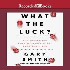 What the Luck? by Gary Smith audiobook