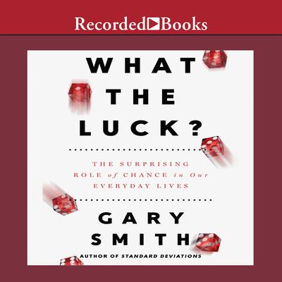 What the Luck? by Gary Smith audiobook