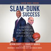 Slam-Dunk Success by  Byron Scott audiobook