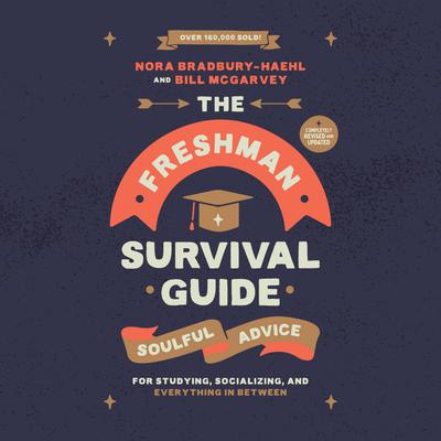 The Freshman Survival Guide by Nora Bradbury-Haehl audiobook