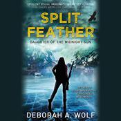 Split Feather by  Deborah A. Wolf audiobook