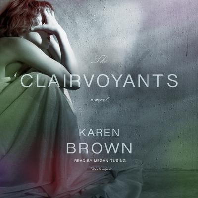 The Clairvoyants by Karen Brown audiobook