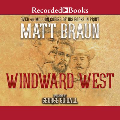 Windward West by Matt Braun audiobook