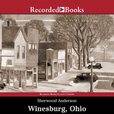 Winesburg, Ohio by Sherwood Anderson audiobook