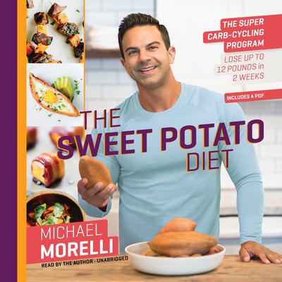 The Sweet Potato Diet by Michael Morelli audiobook