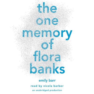 The One Memory of Flora Banks by Emily Barr audiobook