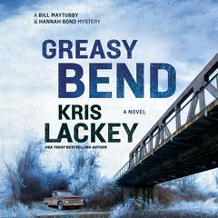 Greasy Bend by Kris Lackey audiobook