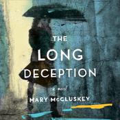 The Long Deception by  Mary McCluskey audiobook