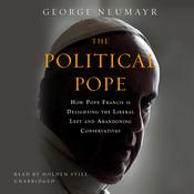 The Political Pope by  George Neumayr audiobook