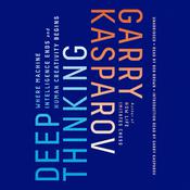 Deep Thinking by  Garry Kasparov audiobook