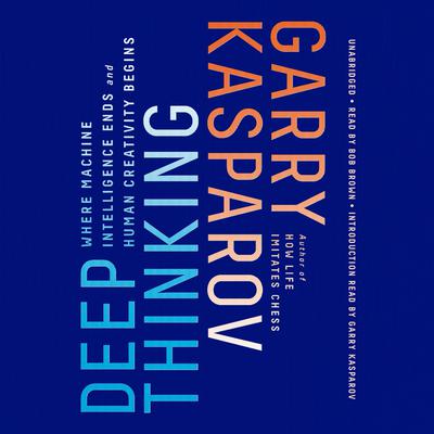 Deep Thinking by Garry Kasparov audiobook
