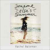 Someone Else's Summer by  Rachel Bateman audiobook