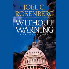 Without Warning by Joel C. Rosenberg audiobook