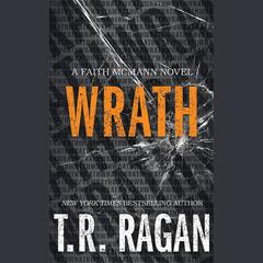 Wrath by T. R. Ragan audiobook