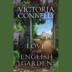 Love in an English Garden by Victoria Connelly audiobook